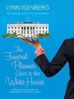 cover image of The Funeral Planner Goes to the White House